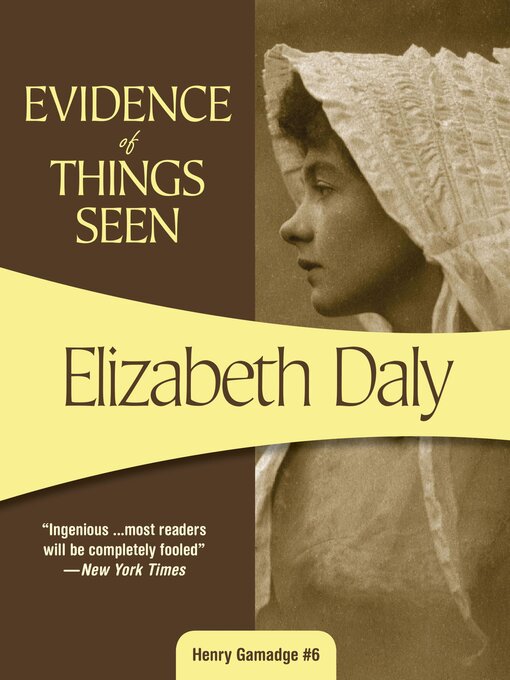 Title details for Evidence of Things Seen by Elizabeth Daly - Available